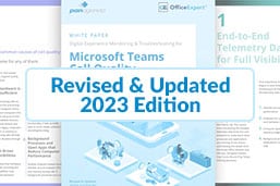 White Paper Update 2023: Digital Experience Monitoring & Troubleshooting for Microsoft Teams Call Quality