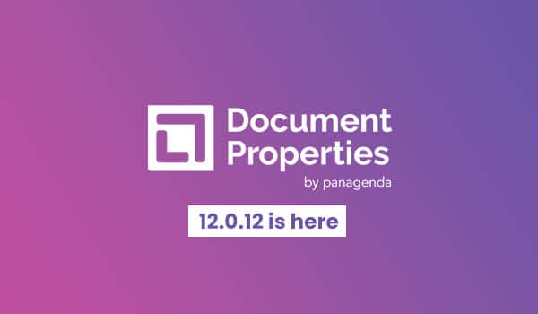 Document Properties 12.0.12 is here!
